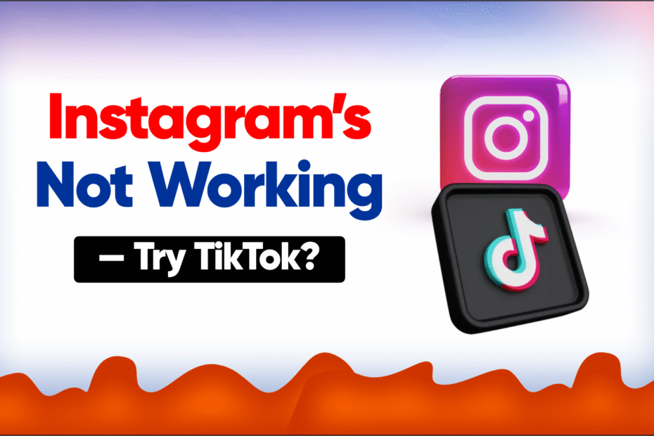 Instagram is Not Working — Try TikTok?