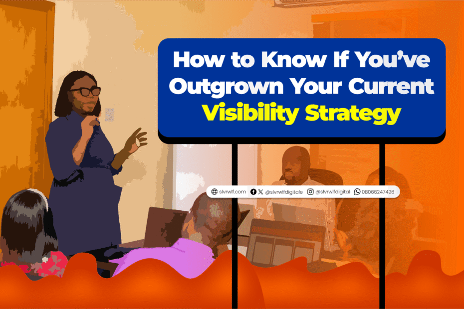 Outgrown Visibility Strategy
